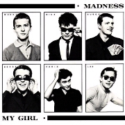 My Girl by Madness