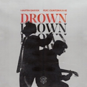 Drown by Martin Garrix feat. Clinton Kane