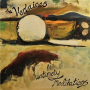 Untimely Meditations by The Verlaines