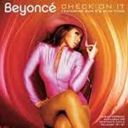 Check On It by Beyonce feat. Slim Thug