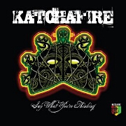 Say What You're Thinking by Katchafire