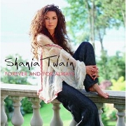 FOREVER AND FOR ALWAYS by Shania Twain