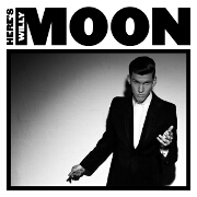 Here's Willy Moon by Willy Moon