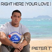 Right Here (Your Love) by Pieter T
