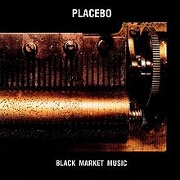 BLACK MARKET MUSIC by Placebo