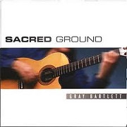 SACRED GROUND by Gray Bartlett