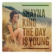 The Day Is Young by Shayna King