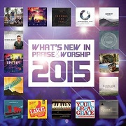 What's New In Praise And Worship 2015