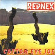 Cotton Eye Joe by Rednex
