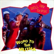 Word To The Mutha by Bell Biv Devoe