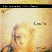 Honey's Dead by The Jesus & Mary Chain