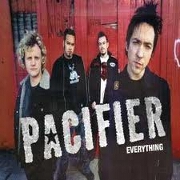 EVERYTHING by Pacifier