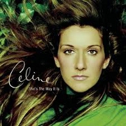THAT'S THE WAY IT IS by Celine Dion
