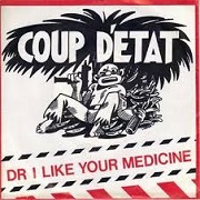 Dr I Like Your Medicine by Coup D'Etat