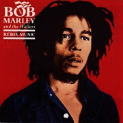 Rebel Music by Bob Marley