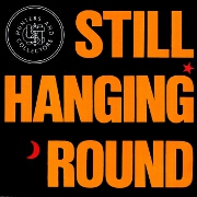 Still Hanging 'Round by Hunters & Collectors