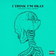 I Think I'm OKAY by Machine Gun Kelly feat. YUNGBLUD And Travis Barker