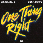 One Thing Right by Marshmello feat. Kane Brown