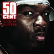 Window Shopper by 50 Cent