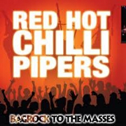 Bagrock To The Masses by The Red Hot Chilli PIPERS