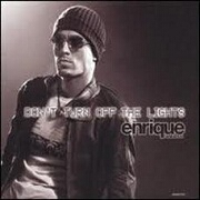 DON'T TURN OFF THE LIGHTS by Enrique Iglesias