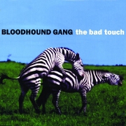 THE BAD TOUCH by Bloodhound Gang