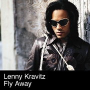FLY AWAY by Lenny Kravitz