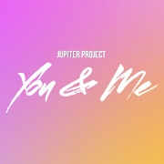 You & Me by Jupiter Project