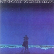 Twenty Golden Greats by Nat King Cole
