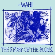 The Story Of The Blues by Wah!
