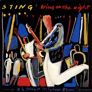 Bring On The Night by Sting