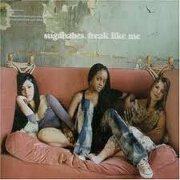 FREAK LIKE ME by Sugababes