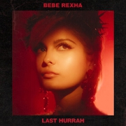 Last Hurrah by Bebe Rexha