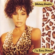 I'm Every Woman by Whitney Houston