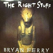 The Right Stuff by Bryan Ferry
