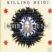 LIVE WITHOUT IT by Killing Heidi