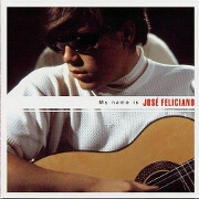 MY NAME IS by Jose Feliciano