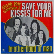 Save Your Kisses For Me by Brotherhood of Man