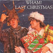 Last Christmas by Wham