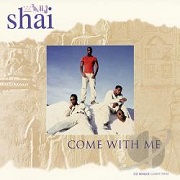 Come With Me by Shai