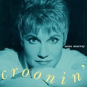 Croonin' by Anne Murray