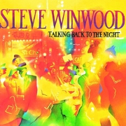 Talking Back To The Night by Steve Winwood