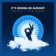 It's Gonna Be Alright (Netsky And t1r Remix) by Jon Lemmon
