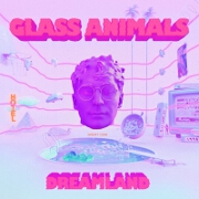 Dreamland by Glass Animals