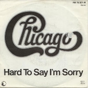Hard To Say I'm Sorry by Chicago