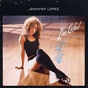 I'M GLAD by Jennifer Lopez