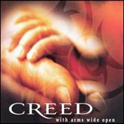 WITH ARMS WIDE OPEN by Creed