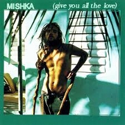 GIVE YOU ALL THE LOVE by Mishka