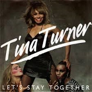 Let's Stay Together by Tina Turner