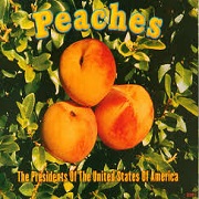 Peaches by Presidents of the USA